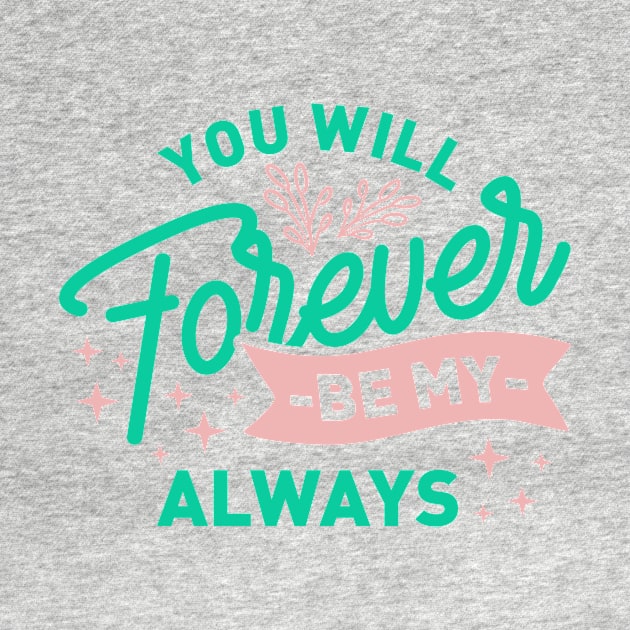 You will be my always forever by D3monic